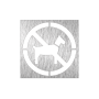 RO-Pictograma inoxidable Prohibido animales" 120x120x1.5 mm"